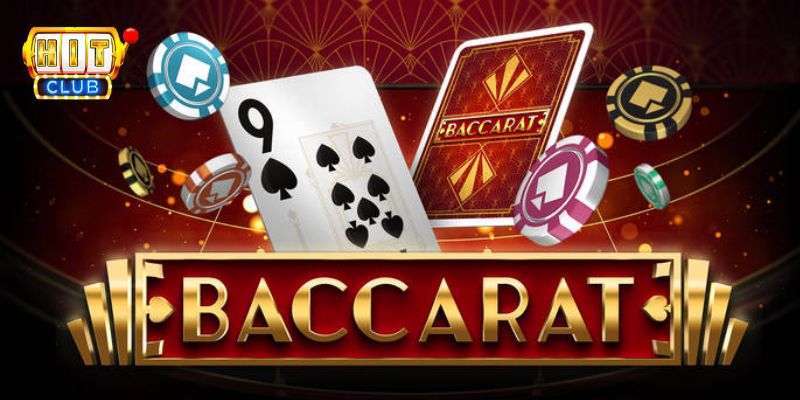 Khám phá những chiến lược chơi baccarat tại Hitclub