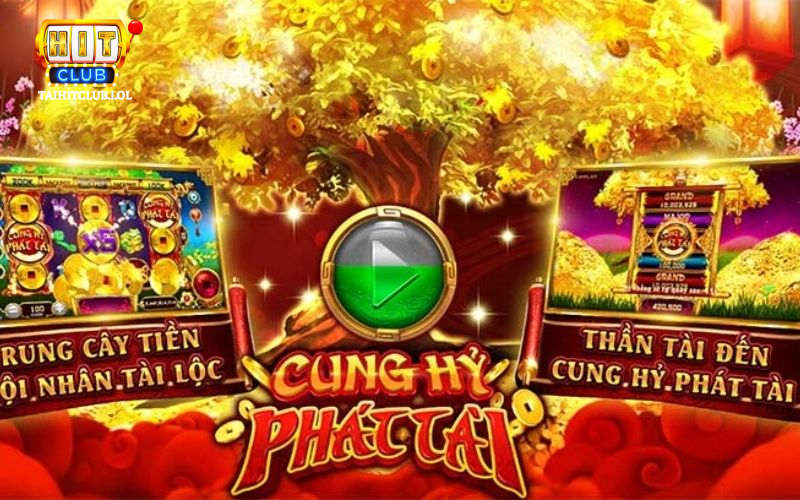 Cung hỷ phát tài - Đón vận may, thu về tài lộc