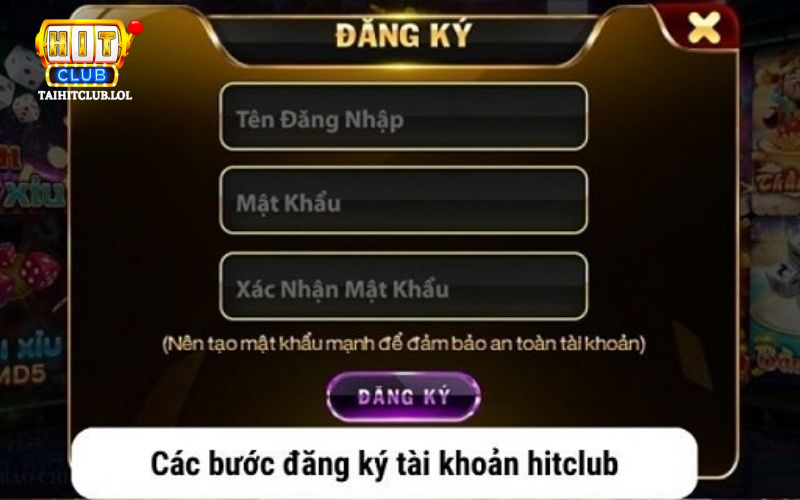 Đăng ký Hitclub - Đăng ký trải nghiệm giải trí đỉnh cao