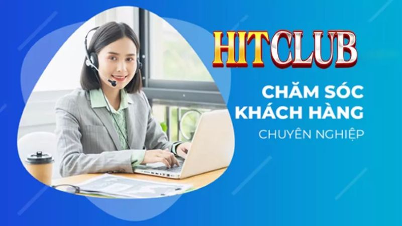 Đội ngũ chăm sóc khách hàng Hitclub cực chuyên nghiệp